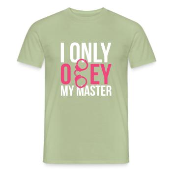 Submissive Print - I Only Obey My Master - Men's T-Shirt - sage - Front - AI Model Male 178 light (178cm)
