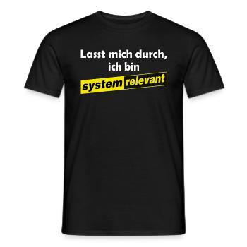 Lasst mich durch - ich bin systemrelevant - Männer T-Shirt - Schwarz - Vorne - AI Model Male 178 light (178cm)