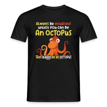 Be an Octopus - Fun Octopus Design - Men's T-Shirt - black - Front - AI Model Male 178 light (178cm)