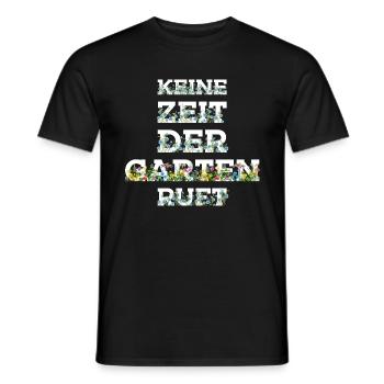 KEINE ZEIT DER GARTEN RUFT - Männer T-Shirt - Schwarz - Vorne - AI Model Male 178 light (178cm)