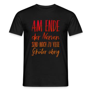 Am Ende der Nerven sind zu viele Schüler übrig - Männer T-Shirt - Schwarz - Vorne - AI Model Male 178 light (178cm)