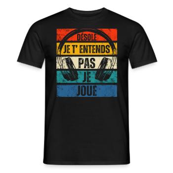 Je t' entends pas je joue humour gaming gamer - T-shirt homme - noir - Devant - AI Model Male 178 light (178cm)