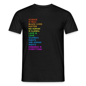 SCIENCE IS REAL BLACK LIVES MATTER LGBT LOVE LEFT - Men's T-Shirt - black - Front - AI Model Male 178 light (178cm)
