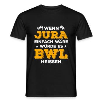 Wenn Jura einfach wäre würde es Bwl heißen - Männer T-Shirt - Schwarz - Vorne - AI Model Male 178 light (178cm)