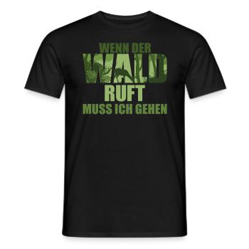 Wenn der Wald ruft, muss ich gehen | Jägergeschenk - Männer T-Shirt - Schwarz - Vorne - AI Model Male 178 light (178cm)