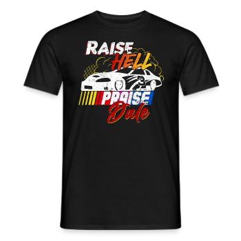 Raise Hell Praise Dale lustiger Rennfahrer Spruch - Männer T-Shirt - Schwarz - Vorne - AI Model Male 178 light (178cm)