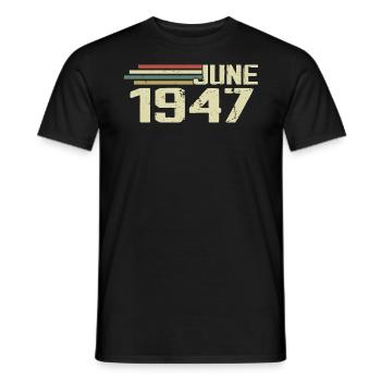 June 1947 Anniversary June 1947 June 1947 Birthday - Men's T-Shirt - black - Front - AI Model Male 178 light (178cm)