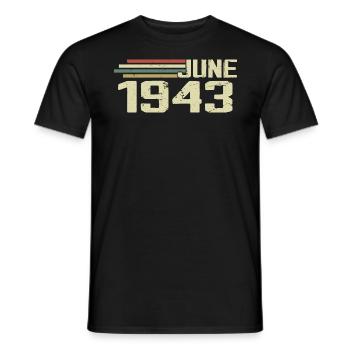 June 1943 Anniversary June 1943 June 1943 Birthday - Men's T-Shirt - black - Front - AI Model Male 178 light (178cm)