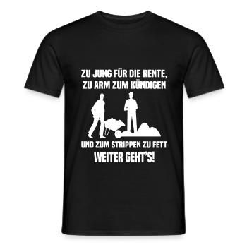 Zu Jung Für Die Rente - Zu Arm Zum Kündigen - T-shirt homme - noir - Devant - AI Model Male 178 light (178cm)