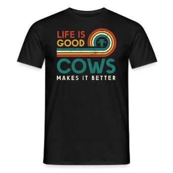 Life Is Good Cows Macht Es Besser Für Kuh - Männer T-Shirt - Schwarz - Vorne - AI Model Male 178 light (178cm)