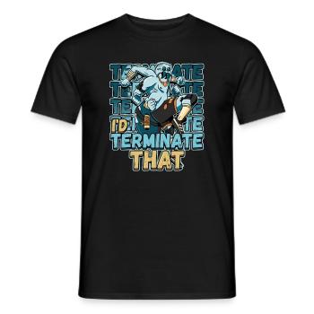 I'd Terminate That Pest Control Design for a Bug - Men's T-Shirt - black - Front - AI Model Male 178 light (178cm)