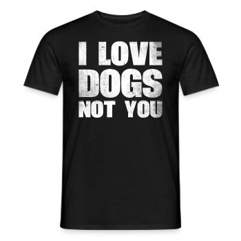 Ich Liebe Hunde, Nicht Sie Entwerfen Für - Männer T-Shirt - Schwarz - Vorne - AI Model Male 178 light (178cm)
