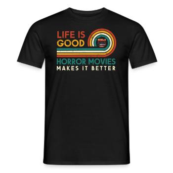 Life Is Good Horror Movies Make It Better For - Men's T-Shirt - black - Front - AI Model Male 178 light (178cm)