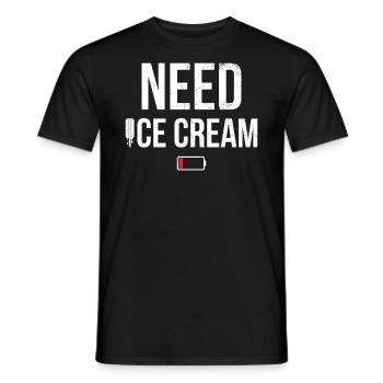 Benötigen Sie Eiscreme Für Gefrorenen Süßen Fan - Männer T-Shirt - Schwarz - Vorne - AI Model Male 178 light (178cm)
