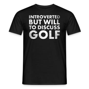 Introverted, But Will, Golf For A Golfer - Men's T-Shirt - black - Front - AI Model Male 178 light (178cm)
