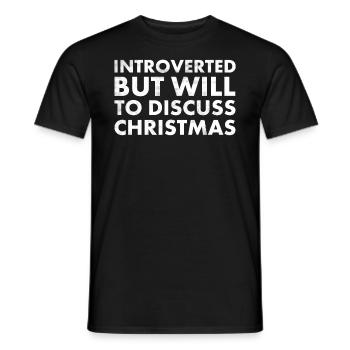 Introverted but ready to go over Christmas - Men's T-Shirt - black - Front - AI Model Male 178 light (178cm)