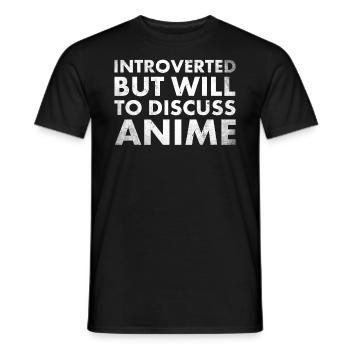Introverted, But Will to Discuss Anime - Men's T-Shirt - black - Front - AI Model Male 178 light (178cm)