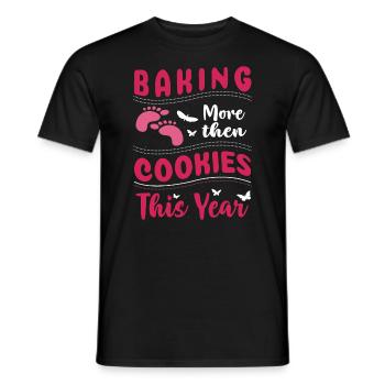 Bake This Year More Than Cookies For Baker Or - Men's T-Shirt - black - Front - AI Model Male 178 light (178cm)
