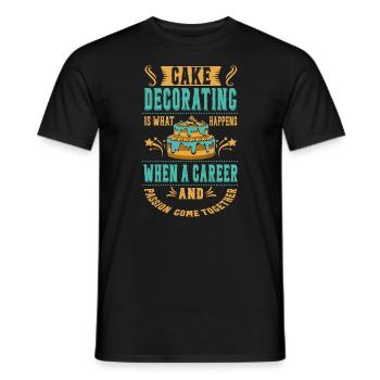 Kuchen Dekorieren Ist Das, Was Für Bäcker Oder - Männer T-Shirt - Schwarz - Vorne - AI Model Male 178 light (178cm)