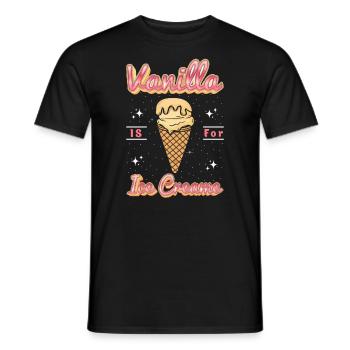 La vanille est pour les cornets de crème glacée pour les fans de bonbons surgelés - T-shirt homme - noir - Devant - AI Model Male 178 light (178cm)