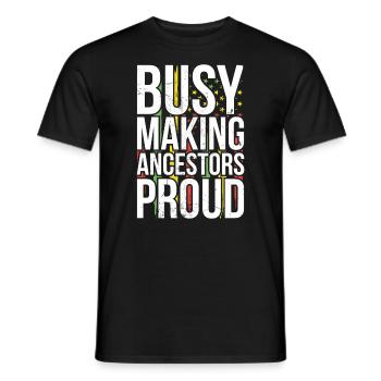 Employed, Ancestors Proud of The African - Men's T-Shirt - black - Front - AI Model Male 178 light (178cm)