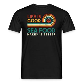 Life is good Seafood make it better - Men's T-Shirt - black - Front - AI Model Male 178 light (178cm)