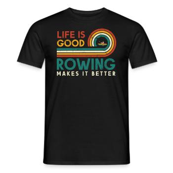 Life Is Good Rowing Makes It Better For - Men's T-Shirt - black - Front - AI Model Male 178 light (178cm)
