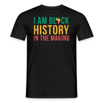 I am black history in the making for the - Men's T-Shirt - black - Front - AI Model Male 178 light (178cm)