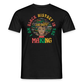 I am black history in the making for the - Men's T-Shirt - black - Front - AI Model Male 178 light (178cm)