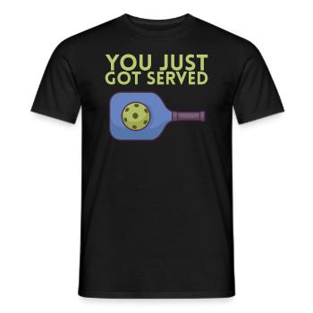 You just got served for Pickleball Player - Men's T-Shirt - black - Front - AI Model Male 178 light (178cm)