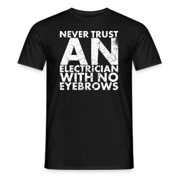 Vertrauen Sie Niemals Einem Elektriker Mit For - Männer T-Shirt - Schwarz - Vorne - AI Model Male 178 light (178cm)