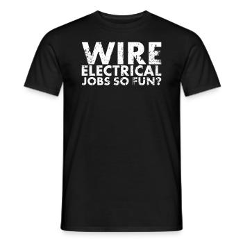 Wire Electrical Jobs, Die So Viel Spaß Für Lineman - Männer T-Shirt - Schwarz - Vorne - AI Model Male 178 light (178cm)