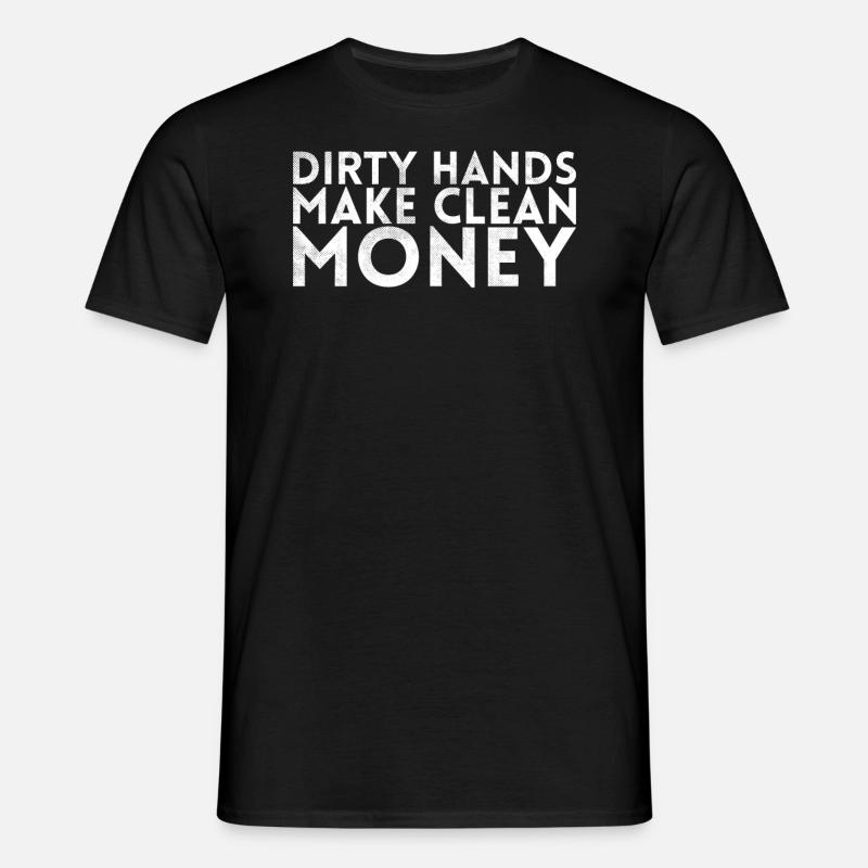 Beskidte hænder gør rene penge design til - T-shirt til herrer - sort