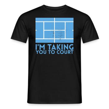Ich Nehme Sie Zum Court Design Für Tennisfans - Männer T-Shirt - Schwarz - Vorne - AI Model Male 178 light (178cm)