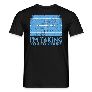 Ich Nehme Sie Zum Court Design Für Tennisfans - Männer T-Shirt - Schwarz - Vorne - AI Model Male 178 light (178cm)