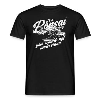 Es Ist Eine Bonsai-sache, Die Sie Nicht Verstehen - Männer T-Shirt - Schwarz - Vorne - AI Model Male 178 light (178cm)