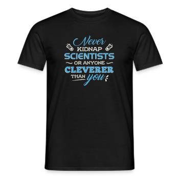 Never kidnap scientists - Men's T-Shirt - black - Front - AI Model Male 178 light (178cm)