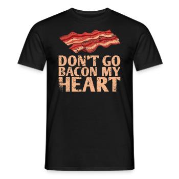 Don’t Go Bacon My Heart Marriage Design Pour Le - T-shirt homme - noir - Devant - AI Model Male 178 light (178cm)