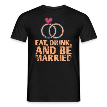 Eat, drink and be more married - Men's T-Shirt - black - Front - AI Model Male 178 light (178cm)