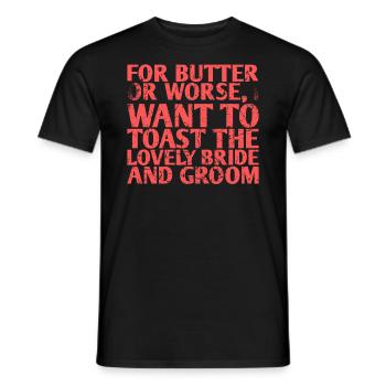 Für Butter Oder Schlimmeres Möchte Ich Auf Die - Männer T-Shirt - Schwarz - Vorne - AI Model Male 178 light (178cm)