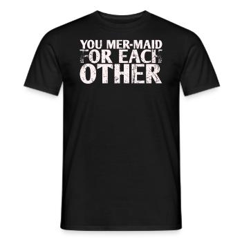 She Mer-maid For Each Other For Bride Groom - Men's T-Shirt - black - Front - AI Model Male 178 light (178cm)