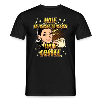 Moitié espagnol Mi-professeur de café - T-shirt homme - noir - Devant - AI Model Male 178 light (178cm)