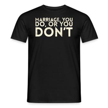 Mariage pour lequel vous faites ou vous ne faites pas de mariage - T-shirt homme - noir - Devant - AI Model Male 178 light (178cm)