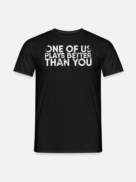 Einer Von Uns Spielt Besser Als Du Für Badminton - Mænd T-shirt - sort