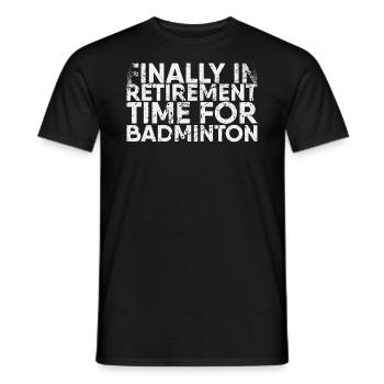 Enfin à la retraite pour les joueurs de badminton - T-shirt homme - noir - Devant - AI Model Male 178 light (178cm)