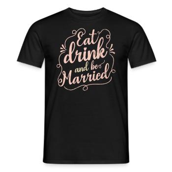Manger, boire et se marier, - T-shirt homme - noir - Devant - AI Model Male 178 light (178cm)