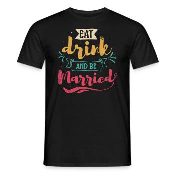 Manger, boire et se marier, - T-shirt homme - noir - Devant - AI Model Male 178 light (178cm)