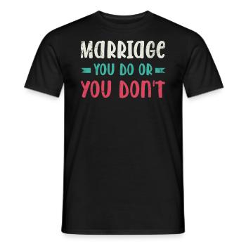 Mariage pour lequel vous faites ou vous ne faites pas de mariage - T-shirt homme - noir - Devant - AI Model Male 178 light (178cm)