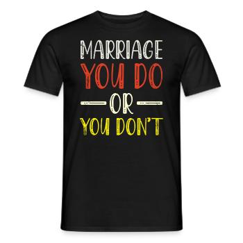 Mariage pour lequel vous faites ou vous ne faites pas de mariage - T-shirt homme - noir - Devant - AI Model Male 178 light (178cm)