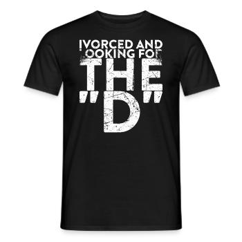 Vorced And In Search of The D For The - Men's T-Shirt - black - Front - AI Model Male 178 light (178cm)